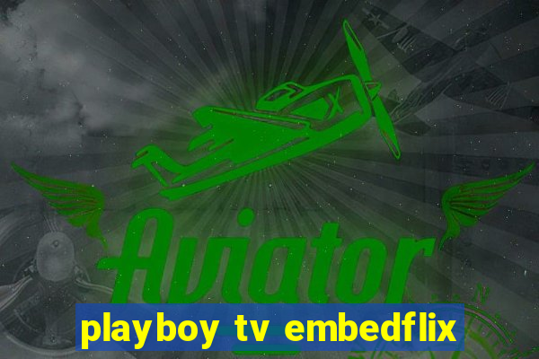 playboy tv embedflix